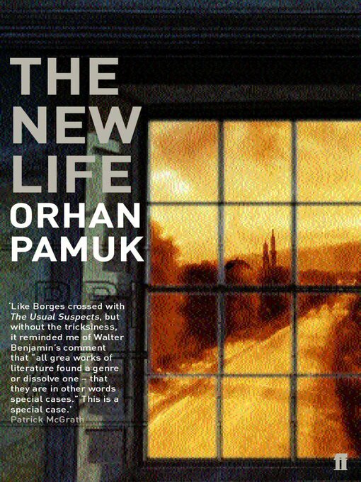 Title details for The New Life by Orhan Pamuk - Available